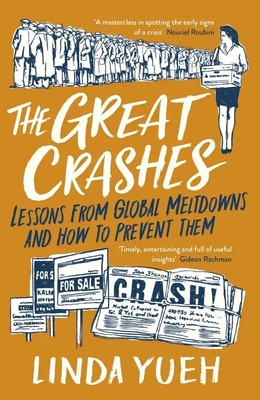 The Great Crashes Lessons from Global Meltdowns and How to Prevent Them Yueh
