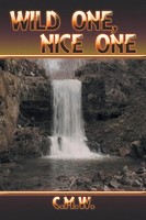 Cmw | Wild One, Nice One | Taschenbuch | Englisch (2014) | Xlibris