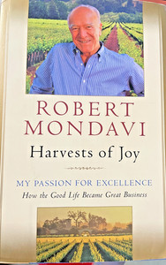 ROBERT MONDAVI Autographed Inscribed Signed Book Harvest Of Joy Wine Winery