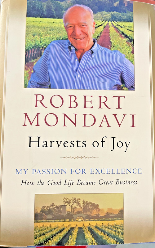 ROBERT MONDAVI Autographed Inscribed Signed Book Harvest Of Joy Wine Winery