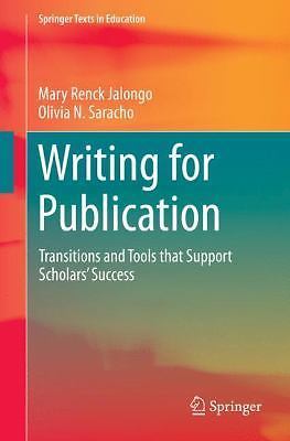 Writing for Publication: Transitions and Tools that Support Scholars  Success (