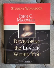 John Maxwell DEVELOPING THE LEADER WITHIN YOU: Student Workbook 2000 CLEAN
