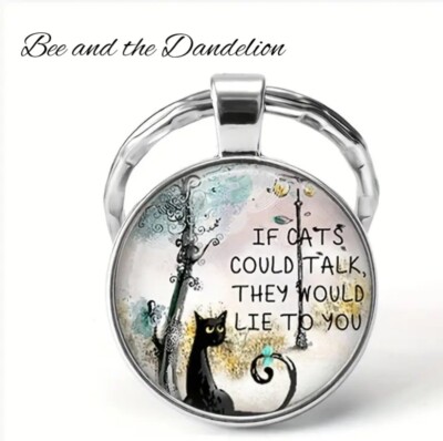 Schlüsselanhänger Schwarze Katze Glas ''IF CATS COULD TALK THEY WOULD LIE TO YOU' Neuheit Geschenk