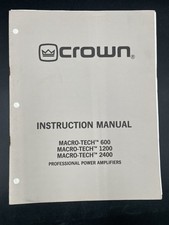 Crown Instruction Manual Macro-Tech 600, 1200 & 2400 Prof. Power  Amplifiers