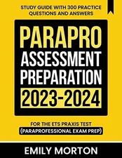 ParaPro Assessment Preparation 2023-2..., Morton, Emily