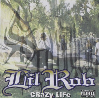 Lil' Rob Crazy Life  Explicit Lyrics (US IMPORT)