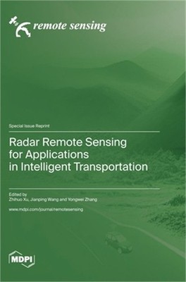 Radar Remote Sensing for Applications in Intelligent Transportation (Hardback or