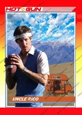Uncle Rico Hot Gun Custom Trading Card Napoleon Dynamite Jon Gries