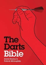 The Darts Bible by David Norton;  Patrick Mcloughlin