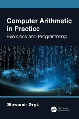 Computerarithmetik in der Praxis von GRYS, SLAWOMIR (Taschenbuch) (9781032425658)