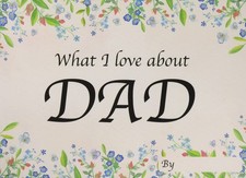 What I Love About Dad: Personalized Fill in the Blank Gift Book 8.25 x 6 Inches