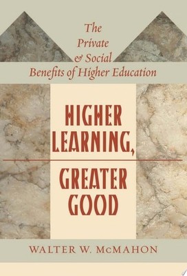 Higher Learning, Greater Good: The Private and Social Benefits of Higher Educati