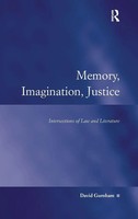 Memory, Imagination, Justice | Intersections Of Law And Literature | Gurnham