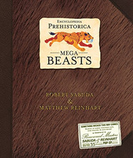 Encyclopedia Prehistorica: Mega-beasts - Reinhart, Matthew