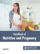 Jena Lin Handbook of Nutrition and Pregnancy ...