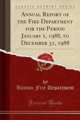 Annual Report of the Fire Department for the Perio
