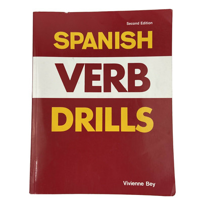 Spanish Verb Drills by Vivienne Bey and Pauline Baker 1995 126 pages, answer key
