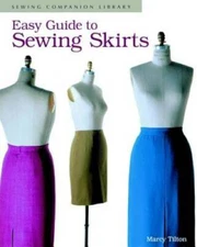 Easy Guide to Sewing Skirts: Sewing Companion Library - Paperback - GOOD