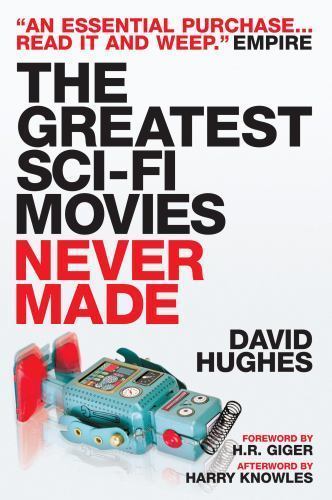 Die besten Sci-Fi Filme nie gemacht von Hughes, David - Bild 1 von 1