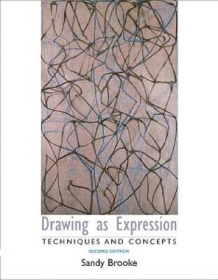 Drawing as Expression: Technique and Concepts (2nd Edition) - Paperback - GOOD