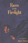 Faces in the Firelight by John L. Peyton (Paperback, 1992)