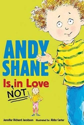 Andy Shane is NOT in Love - Paperback By Jacobson, Jennifer Richard - VERY GOOD