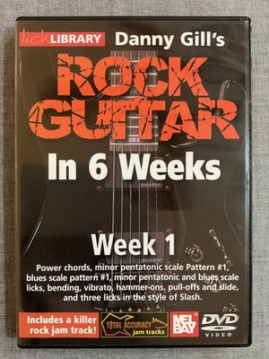 Danny Gill's Rock Guitar In 6 Weeks: Week 1 DVD Lick Library Mel Bay Lessons