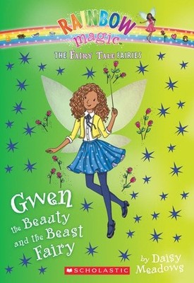 Gwen the Beauty and the Beast Fairy (The Fairy Tale Fairies #5) by Meadows, Dais