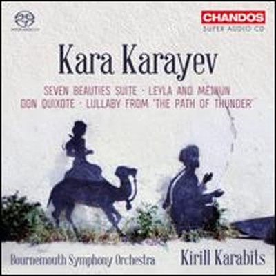 Kara Karayev: Seven Beauties Suite; Leyla and Mejnun; Don Quixote; Lullaby from