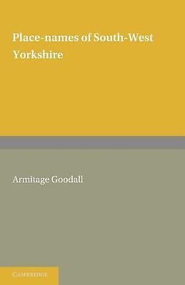 Place Names of South West Yorkshire Goodall Paperback Cambridge University Press