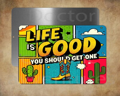 #ad Life is good you should get one 8x12quot; metal sign Made in USA $9.19