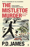 The Mistletoe Murder And Other Stories, P. D. James