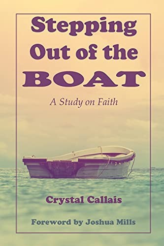 Stepping Out of the Boat.by Callais  New 9781950398379 Fast Free Shipping**