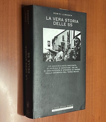 LUMSDEN - DIE WAHRE GESCHICHTE DER SS 1923-1945 - Newton & Compton 2000