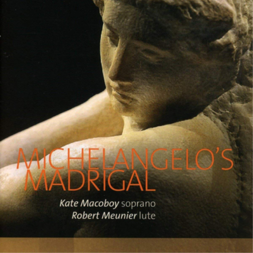 Kate Macoboy Kate Macoboy/Robert Meunier: Michelangelo's Madrigal (CD) Album