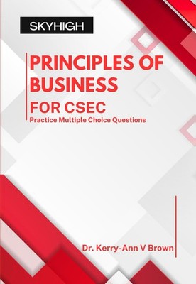 CSEC Principles of Business: Practice Multiple Choice Questions (CSEC Multiple C
