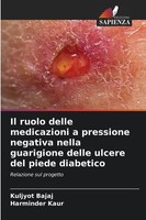 Il Ruolo Delle Medicazioni A Pressione Negativa Nella Guarigione Delle Ulcere De