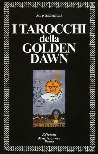 Libro I Tarocchi della Golden Dawn - Sebastiano Fusco