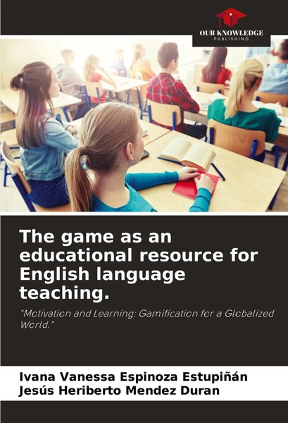 The Game As An Educational Resource For English Language Teaching. Taschenbuch-image