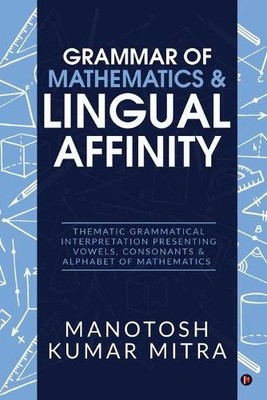 Manotosh Kumar Mitra Grammar of Mathematics & Lingual Affinity (Taschenbuch)