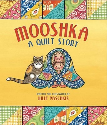 Mooshka, a Quilt Story, Paschkis, Julie