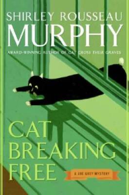 Cat Breaking Free: A Joe Grey Mystery (Joe Grey Mysteries) - VERY GOOD