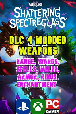 Tiny Tina's Wonderlands DLC4 Weapons Modded Godlike XBOX PLAYSTATION PC