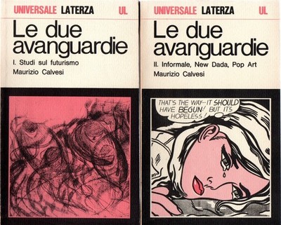 Die zwei Avantgarde: 1. Futurismusstudien - 2. Informelle, New Dada, Pop Art
