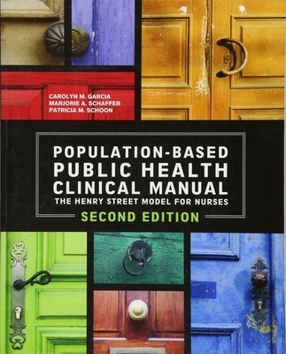 Population-Based Public Health Clinical Manual: The Henry Street Model of Nu...