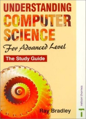 Understanding Computer Science for Advanced Level: Study Guide,R