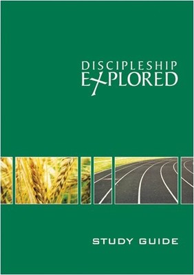Discipleship Explored: Study Guide,Barry; Higgins Cooper