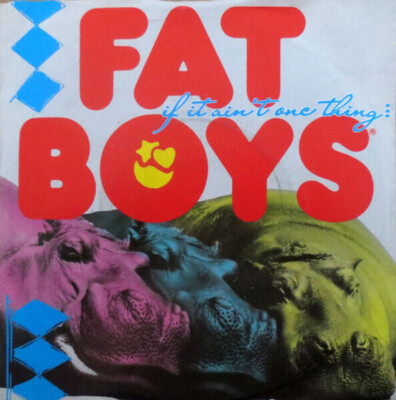 Fat Boys If It Aint One Thing Its Anuddah Vinyl Single 7inch NEAR MINT