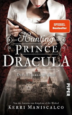 Hunting Prince Dracula | Kerri Maniscalco | Taschenbuch | 528 S. | Deutsch
