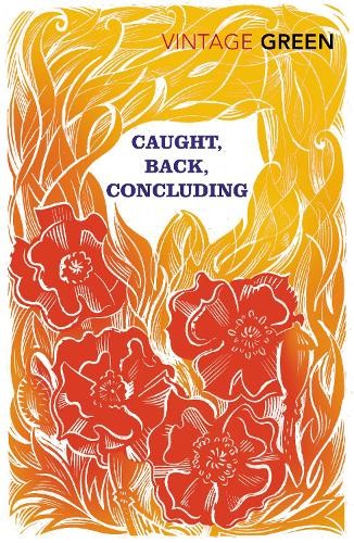 Caught, Back, Concluding by Henry Green - 9781784871031